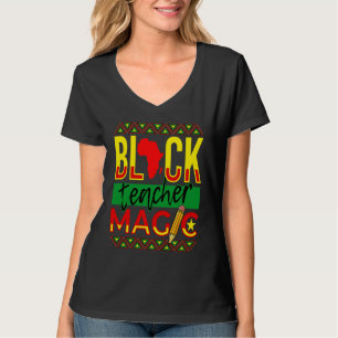 Black Teacher Magic Black History Month T-Shirt