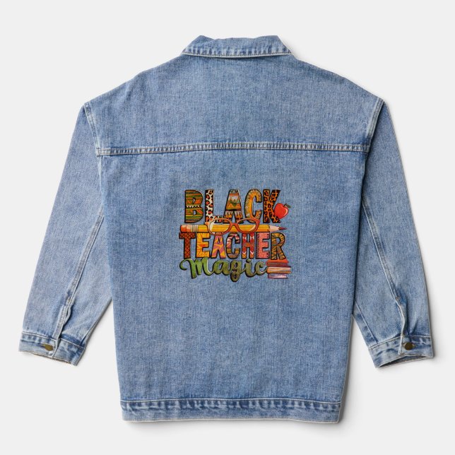 Black Teacher Magic: Educate in Style Denim Jacket (Back)