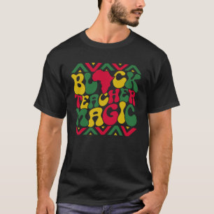 Black Teacher Magic Groovy Teacher Black History M T-Shirt