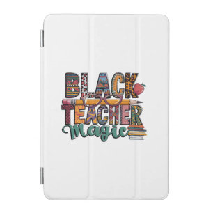 Black Teacher Magic: Inspire & Protect iPad Mini Cover
