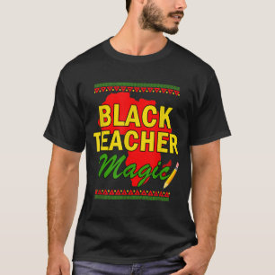 Black Teacher Magic teacher black history month bi T-Shirt