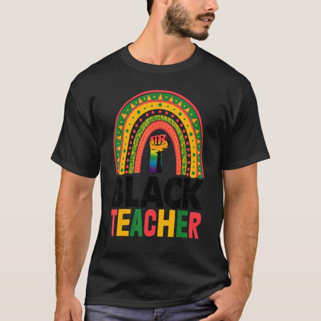 Black Teacher Rainbow Women African Black History  T-Shirt (Front)