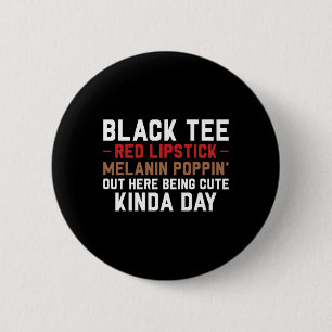 Black Tee Red Lipstick Melanin Brown Skin Black Hi Button