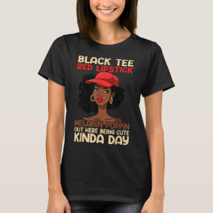 Black Tee Red Lipstick Melanin Poppin Out Black Hi