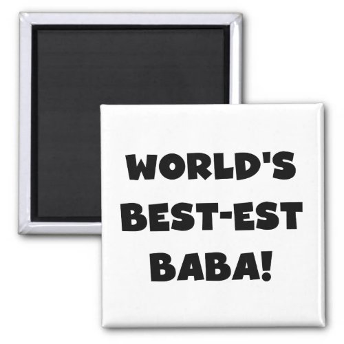 Black Text Best_est Baba T_shirts and Gifts Magnet