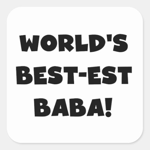 Black Text Best_est Baba T_shirts and Gifts Square Sticker