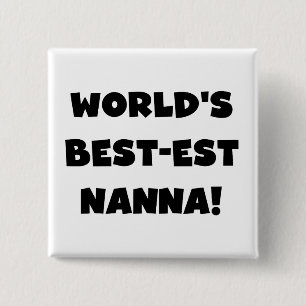 Black Text Best-est Nanna T-shirts and Gifts Button