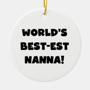 Black Text Best-est Nanna T-shirts and Gifts Ceramic Ornament