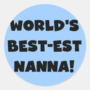 Black Text Best-est Nanna T-shirts and Gifts Classic Round Sticker