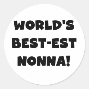 Black Text Best-est Nonna T-shirts and Gifts Classic Round Sticker