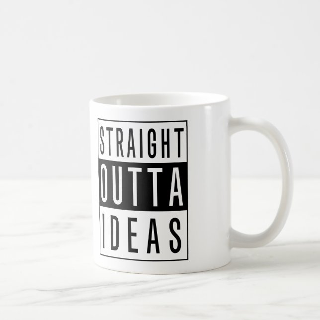 Black Text Design-Funny Straight Outta Ideas Coffee Mug (Right)