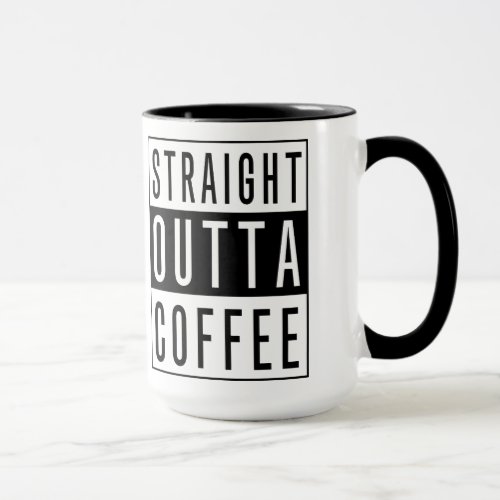 Black Text Design_Straight Outta Coffee Mug
