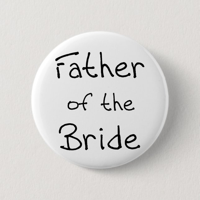 Black Text Father of Bride Pinback Button (Front)