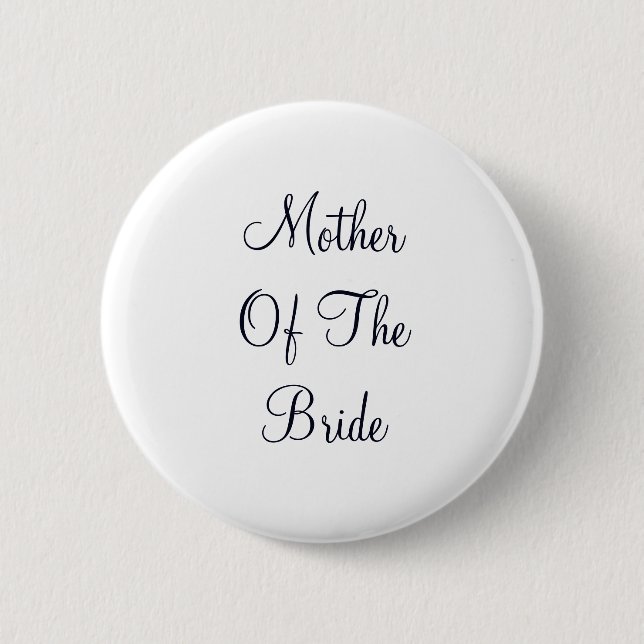 Black Text Mother of Bride Button (Front)