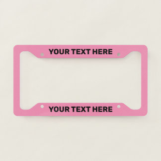 Black Text On Pink Custom License Plate Frame
