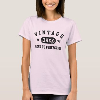 Black Text Vintage Aged To Perfection T-shirt by giftcy at Zazzle