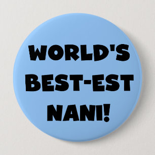 Black Text World's Best-est Nani T-shirts and Gift Pinback Button