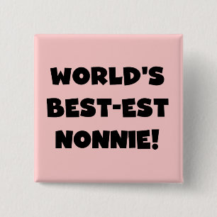 Black Text World's Best-est Nonnie Gifts Button
