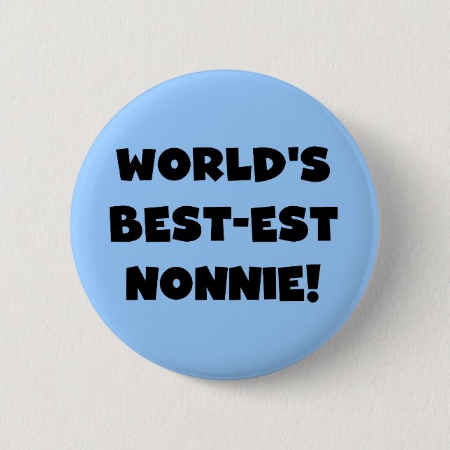 Black Text World's Best-est Nonnie Gifts Pinback Button (Front)