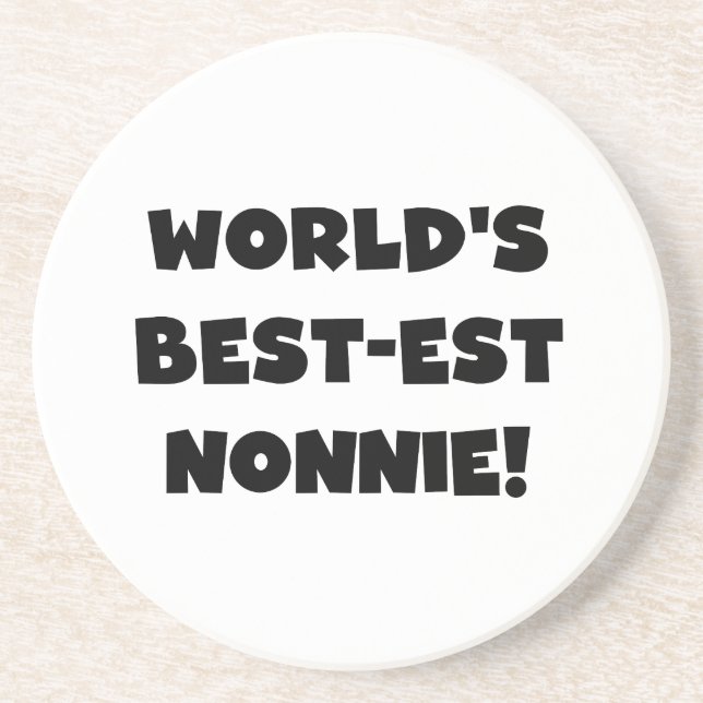 Black Text World's Best-est Nonnie Gifts Sandstone Coaster (Front)
