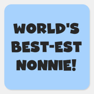 Black Text World's Best-est Nonnie Gifts Square Sticker