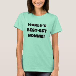 Black Text World's Best-est Nonnie Gifts T-Shirt