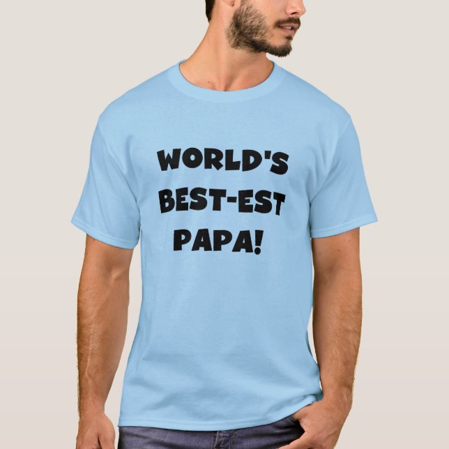 Black Text World's Best-est Papa Tshirts and Gifts (Front)