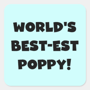 Black Text World's Best-est Poppy Gifts Square Sticker