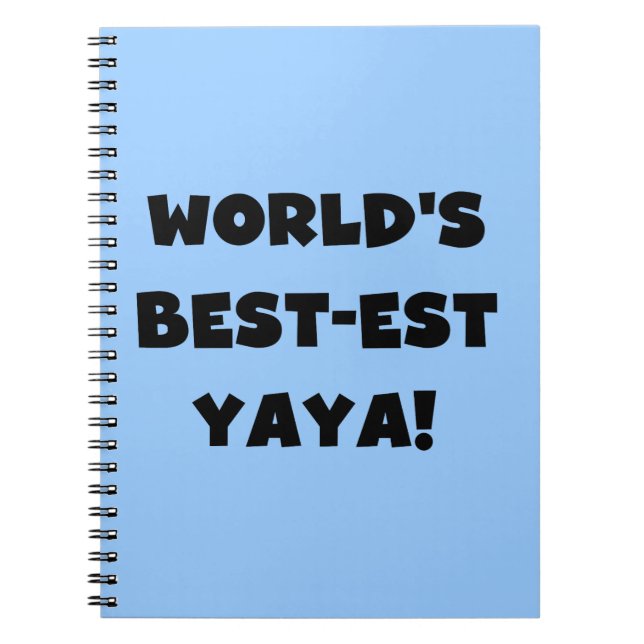 Black Text World's Best-est Yaya Gifts Notebook (Front)