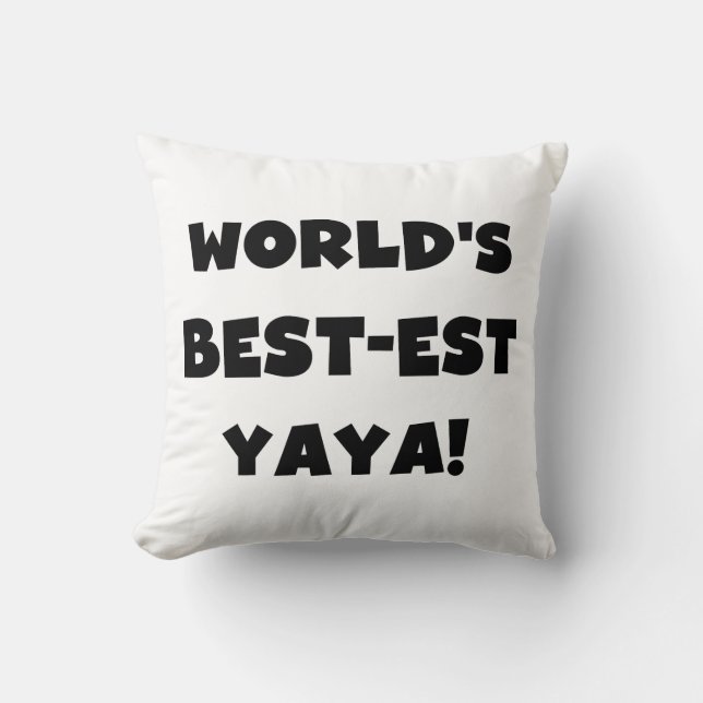Black Text World's Best-est Yaya Gifts Throw Pillow (Front)