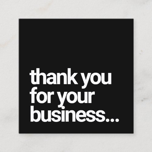 Black Thank You Customer Appreciation Discount Square Business Card