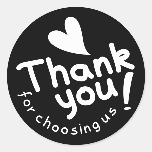 Black Thank You For Choosing Us Classic Round Sticker (Front)