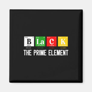 Black The Prime Element Black History Month Period Magnet