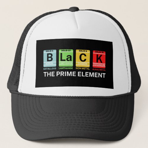 Black The Prime Element Black History Trucker Hat