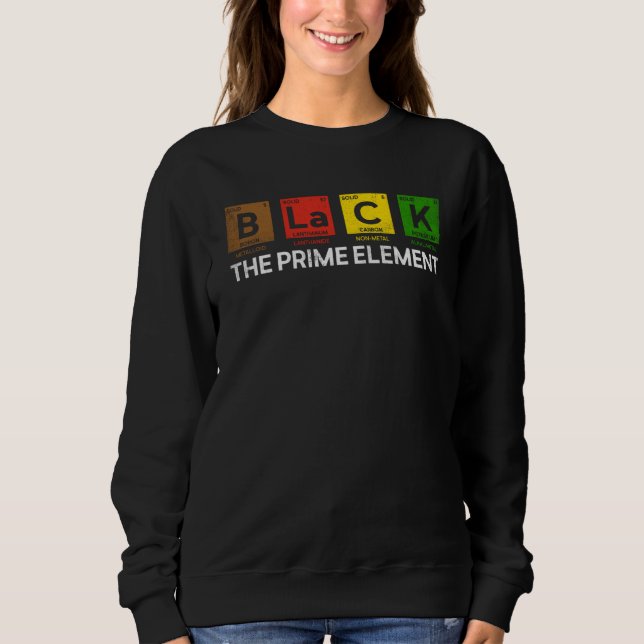 Black The Prime Element Periodic Table Black Histo Sweatshirt (Front)