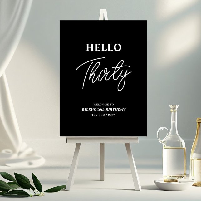 Black | Thirty Hello 30th Birthday Party Welcome Foam Board (Creator Uploaded)