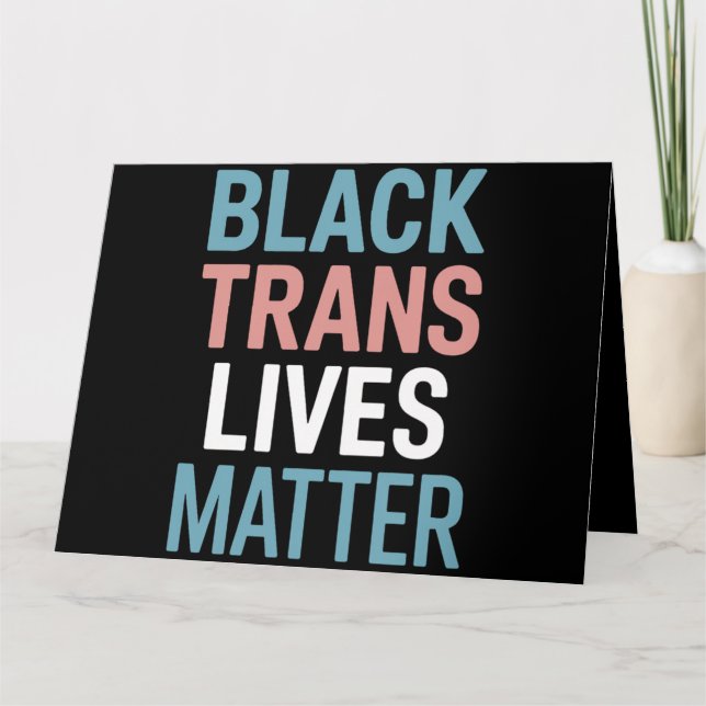 Black Trans LGBTQ Support Lives Matter Transgender Card (Front)