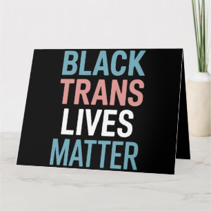 Black Trans LGBTQ Support Lives Matter Transgender Card