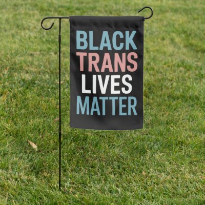 Black Trans LGBTQ Support Lives Matter Transgender Garden Flag