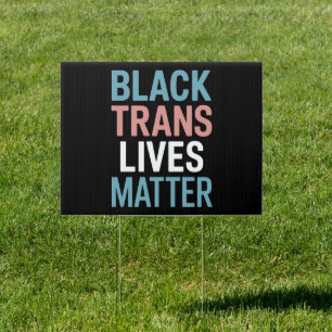 Black Trans LGBTQ Support Lives Matter Transgender Sign
