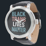 Black Trans LGBTQ Support Lives Matter Transgender Watch<br><div class="desc">Black Trans LGBTQ Support Lives Matter Transgender</div>