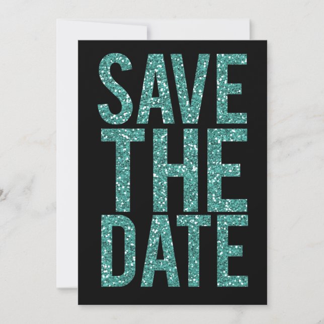 Black & Turqoise Glitter Save the Date Typography Invitation (Front)