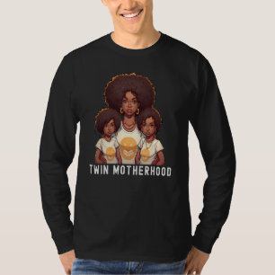 Black Twin Dad Fathers Day Twin Motherhood Quote T-Shirt