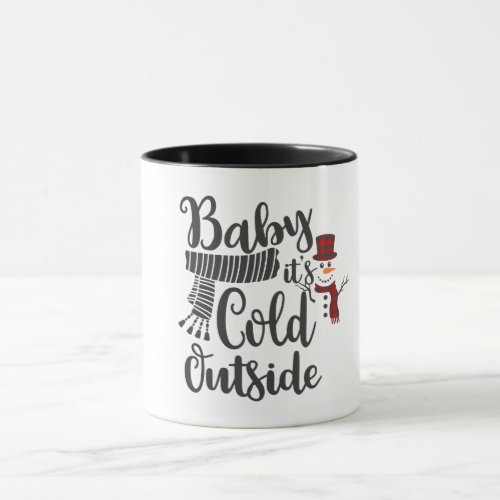 Black Two Toned Baby Its Cold Outside Snowman mug