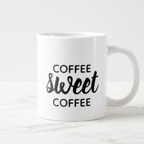 Black Typography Coffee Sweet Coffee Drinker Giant Coffee Mug
