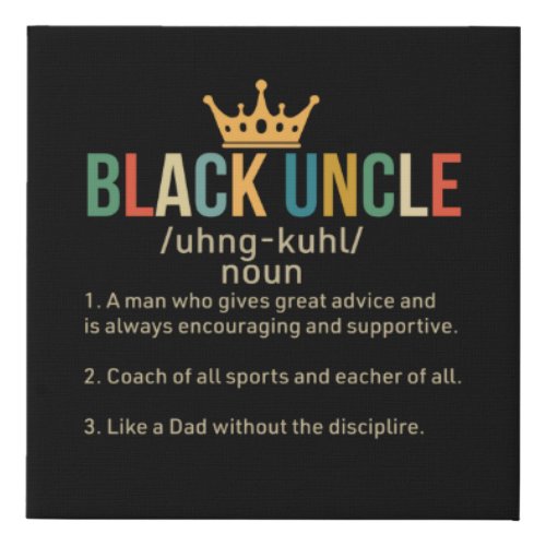 Black Uncle Definition Proud Uncle Faux Canvas Print