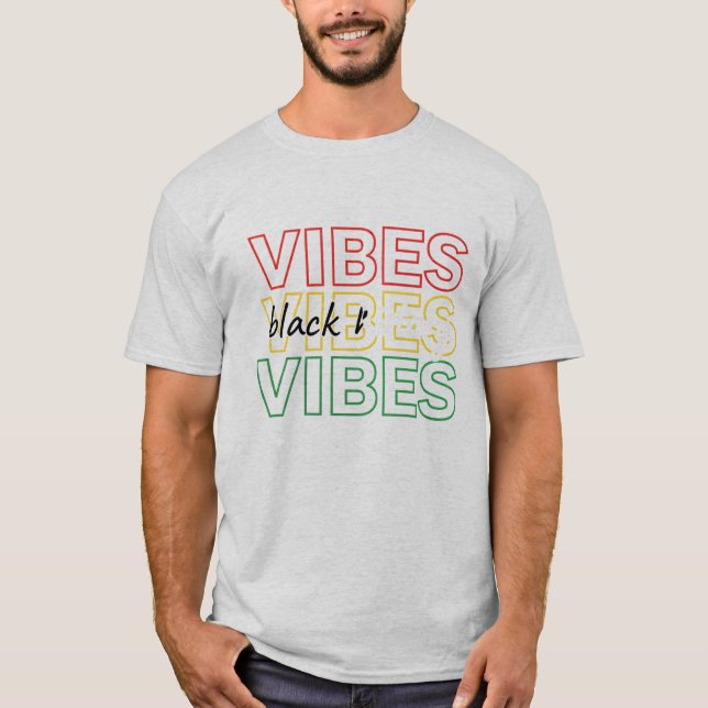Black Vibes Inspirational Graphic Design T-Shirt (Front)
