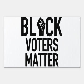 black voters matter sign
