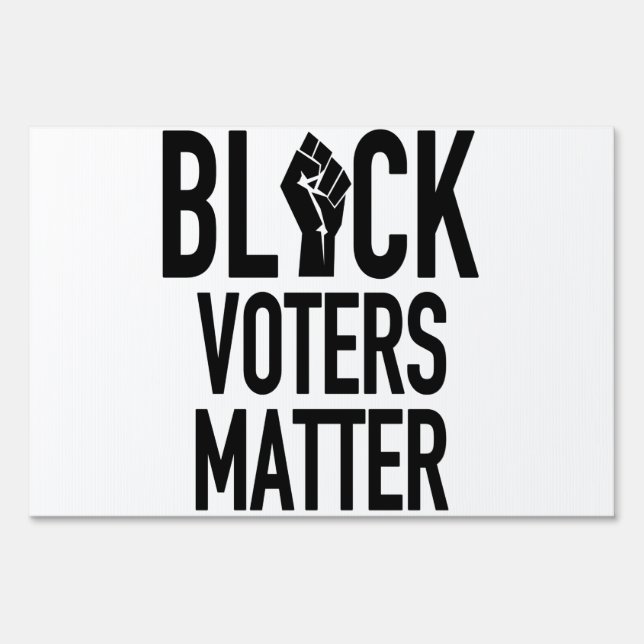 black voters matter sign (Front)