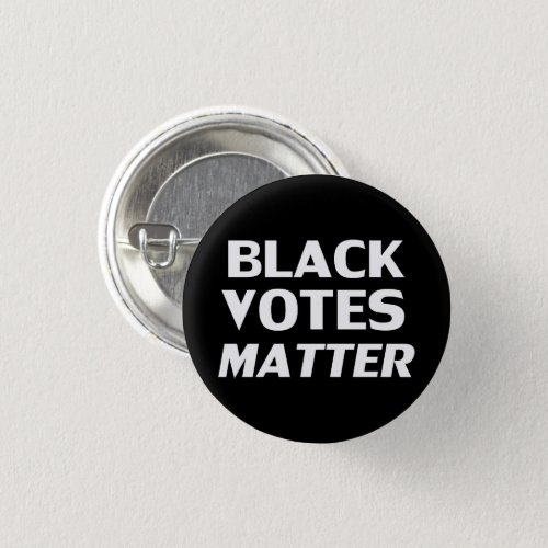 black votes matter _ black white button